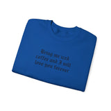 Bring Me Iced Coffee Crewneck Sweatshirt