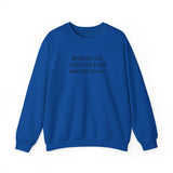 Bring Me Iced Coffee Crewneck Sweatshirt