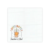 Caffeinated Teacher's Club Sticky Note Pads