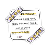 Reminder: You've Got This Sticker