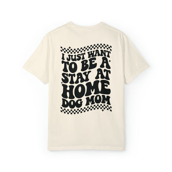 Stay At Home Dog Mom T-shirt