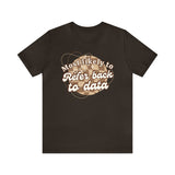 Most Likely to Refer Back To Data Short Sleeve Tee