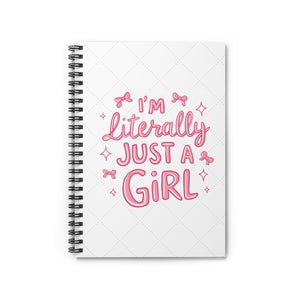 Literally Just A Girl Spiral Notebook