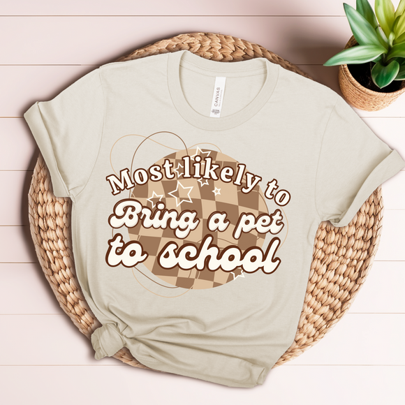 Most Likely to Bring a Pet to School Short Sleeve Tee