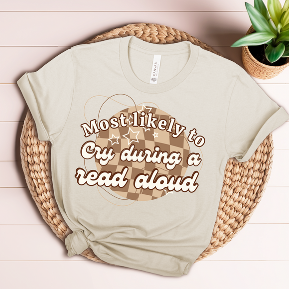 Most Likely to Cry During a Read Aloud Short Sleeve Tee