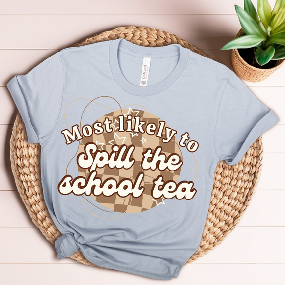 Most Likely to Spill The School Tea Short Sleeve Tee