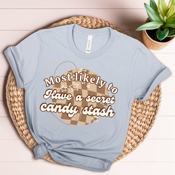 Most Likely to Have a Secret Candy Stash Short Sleeve Tee