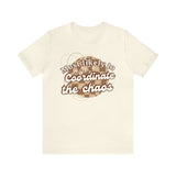 Most Likely To Coordinate the Chaos Short Sleeve Tee