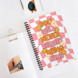 You Will Never Regret Being Kind Spiral Notebook