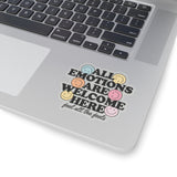 All Emotions are Welcome Here Sticker