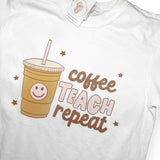Coffee Teach Repeat Tee