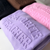 Embossed FAV TEACHER Crewneck Sweatshirt