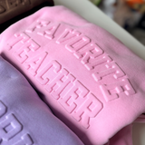 Embossed FAV TEACHER Crewneck Sweatshirt
