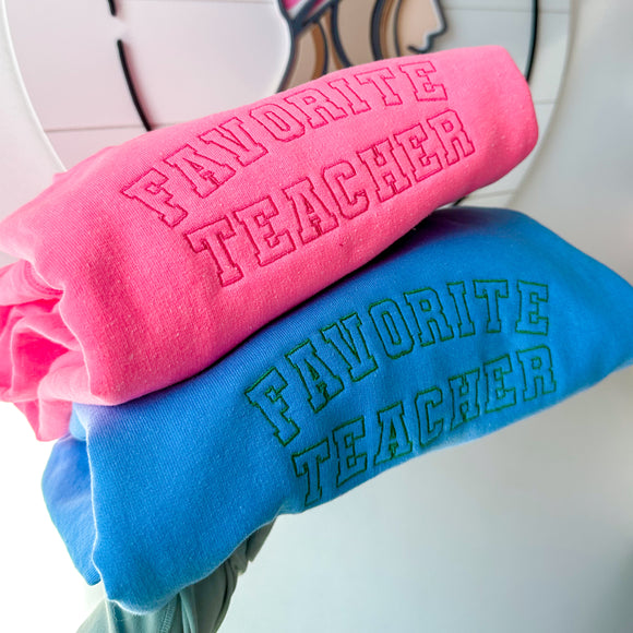 Someone's Favorite Teacher Embroidered Sweatshirt