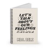 CUSTOM Let's Talk About Our Feelings Spiral Notebook