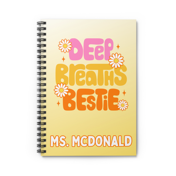 CUSTOM Deep Breaths Bestie Spiral Notebook